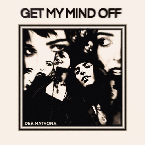 Get My Mind Off - Single
