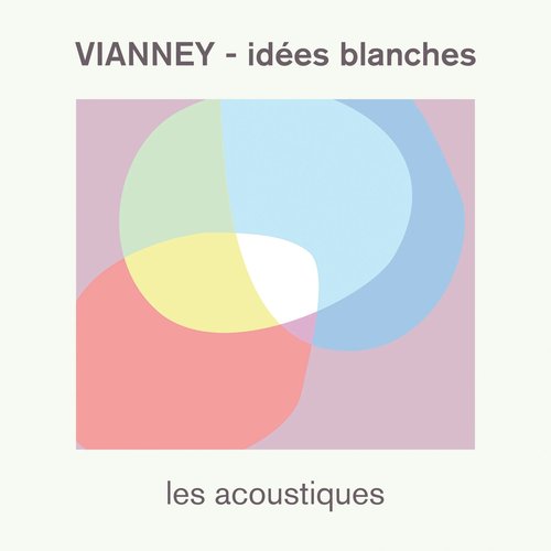 Idées blanches (Les acoustiques)