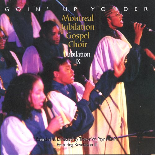 Goin' Up Yonder - Jubilation IX