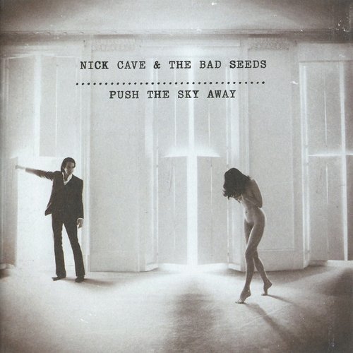 Push the Sky Away (Deluxe Edition)