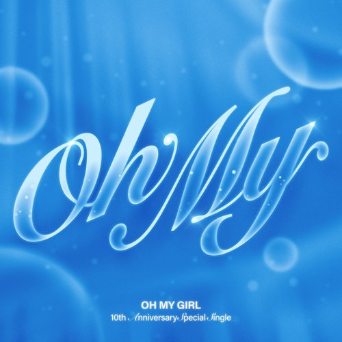 Oh My - Single
