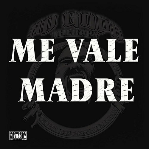 Me Vale Madre