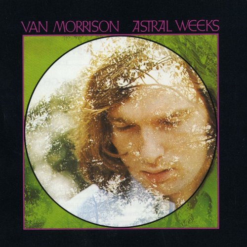 Astral Weeks / Moondance / His Band and the Street Choir