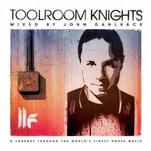 Toolroom Knights Mixed By John Dahlback