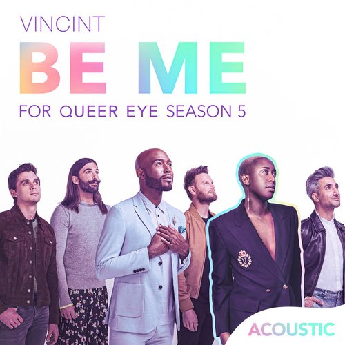 Be Me (Acoustic) [For "Queer Eye" Season 5] - Single