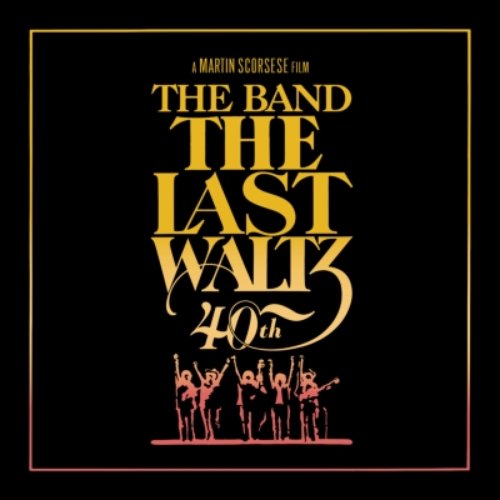 The Last Waltz (40th)