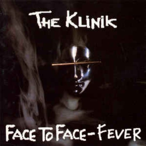 3 - Face to Face + Fever