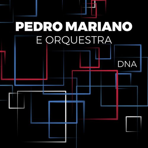 Pedro Mariano e Orquestra / DNA