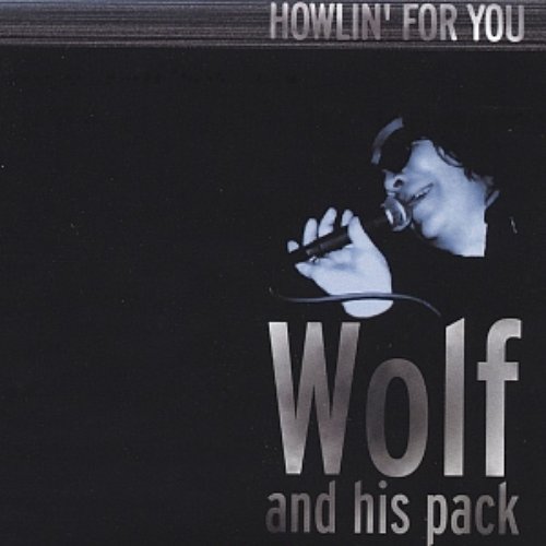 Howlin' For You