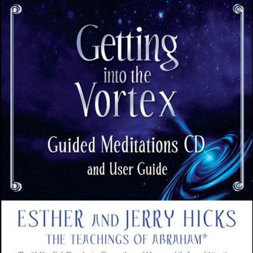 Getting Into The Vortex - Guided Meditations CD