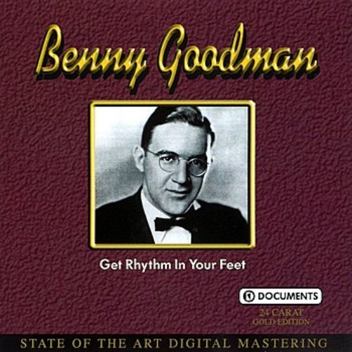 Get Rhythm In Your Feet Benny Goodman Last Fm get rhythm in your feet benny