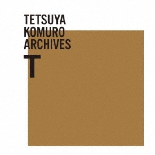 TETSUYA KOMURO ARCHIVES "T"
