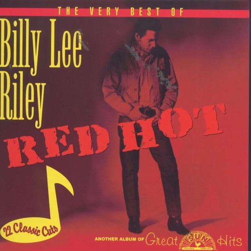 Red Hot: The Best of Billy Lee Riley