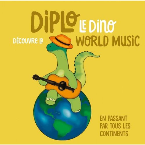 Diplo le Dino découvre la world music