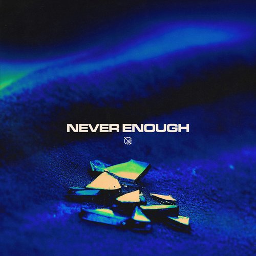 Never Enough - Single