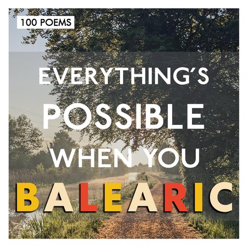 Everything's Possible When You Balearic