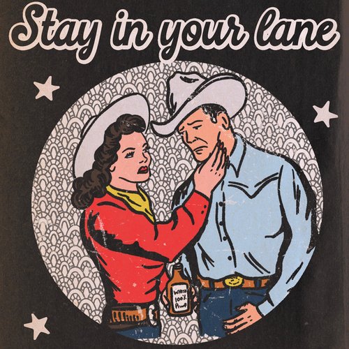 Stay in Your Lane