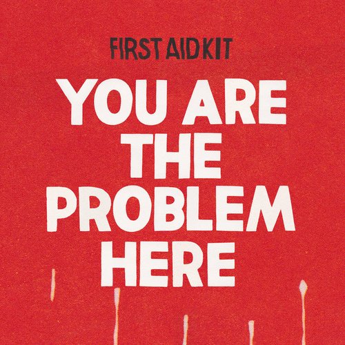 You Are the Problem Here
