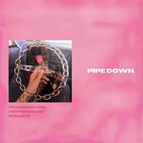 Pipe Down [Explicit]