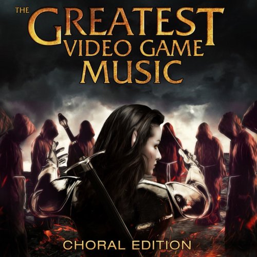 The Greatest Video Game Music III - Choral Edition
