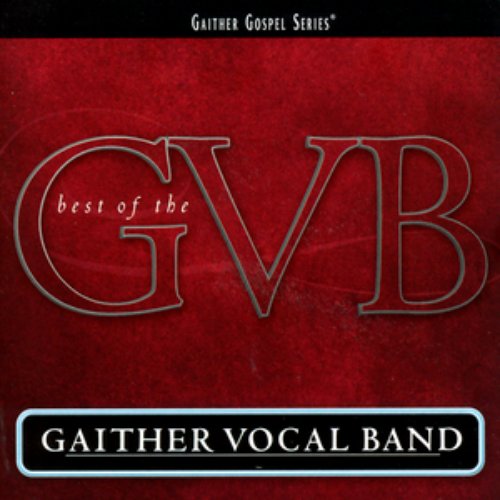 The Best Of The Gaither Vocal Band