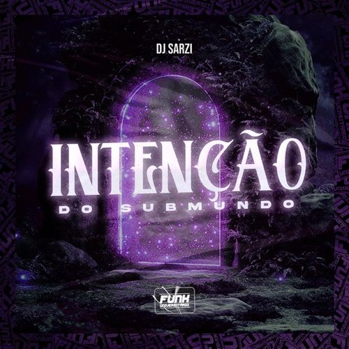 INTENÇÃO DO SUBMUNDO