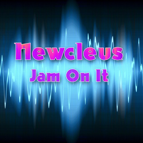 Jam On It (Re-Recorded Version)