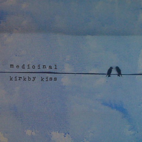 Medicinal & Kirkby Kiss Split