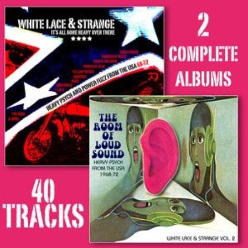 It's All Gone Heavy Over There/The Room of Loud Sound - White Lace & Strange, Vol. 1 & 2(Remastered)