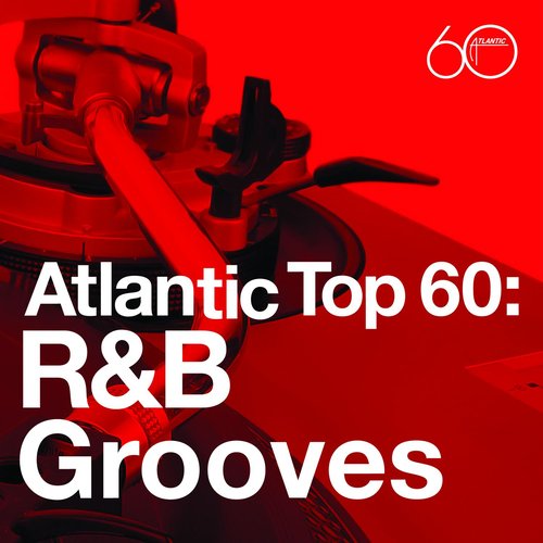 Atlantic Top 60: R&B Grooves