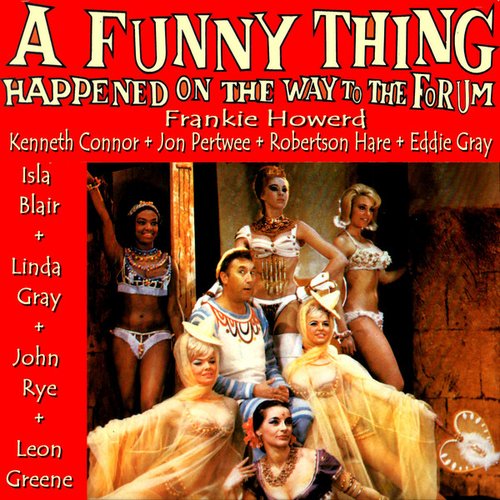 A Funny Thing Happened On the Way to the Forum
