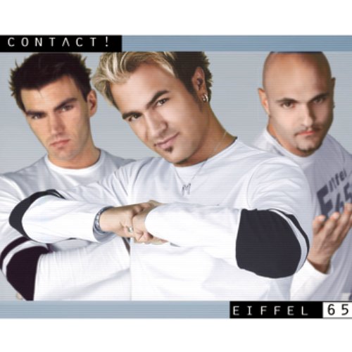 Contact! — Eiffel 65 | Last.fm