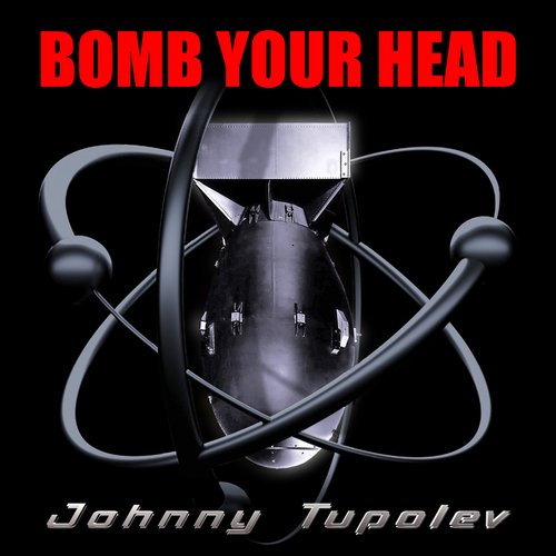 Bomb Your Head