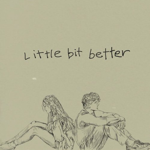 Little Bit Better