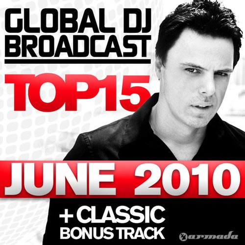 Global DJ Broadcast Top 15 - June 2010