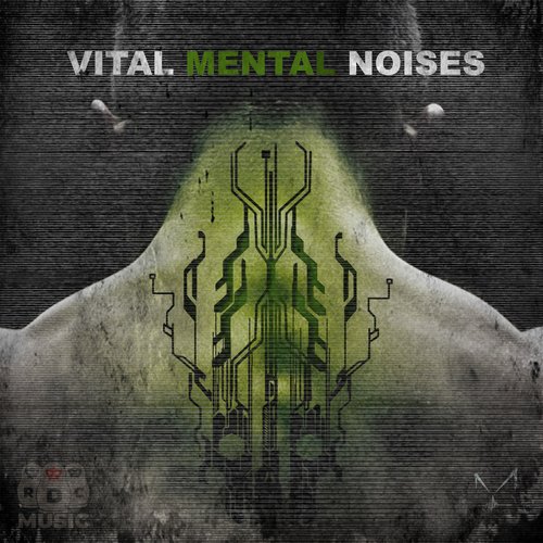 Vital Mental Noises