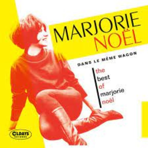 Dans Le Même Wagon~The Best Of Marjorie Noël