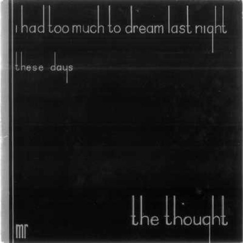 I Had Too Much To Dream Last Night