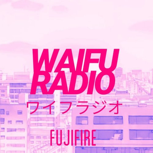 Waifu Radio
