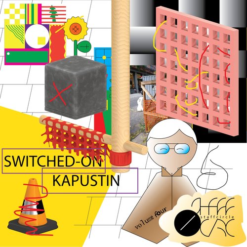 STAFFcirc vol. 4 - SWITCHED-ON KAPUSTIN