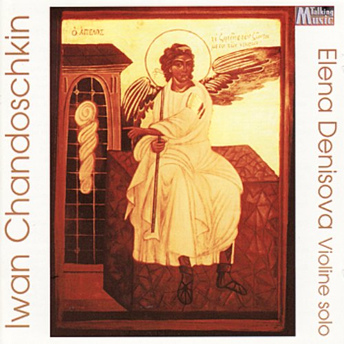 Chandoschkin: Violin Sonatas 1-3