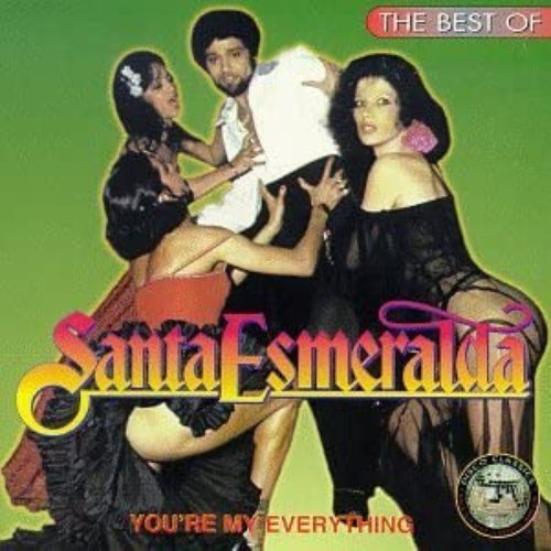 The Best Of Santa Esmeralda - You're My Everything