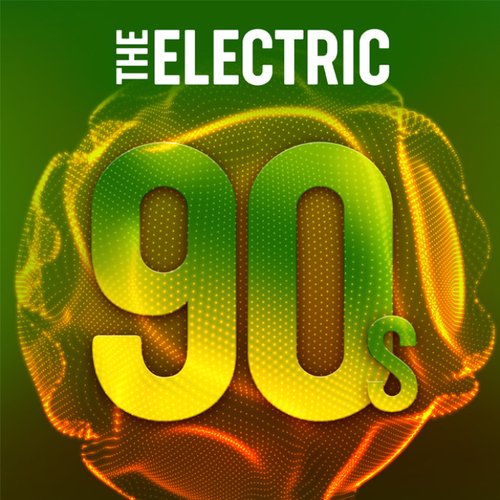 The Electric 90s