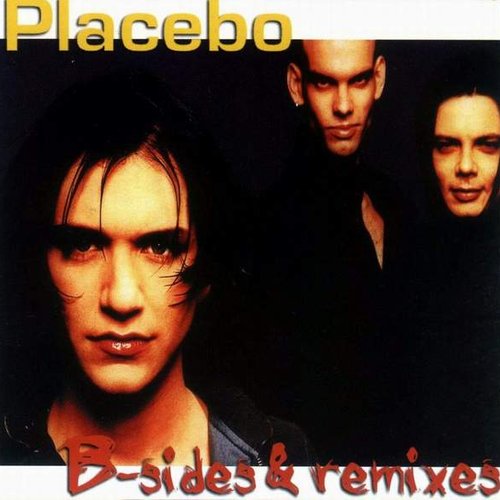 B Sides Remixes Placebo Last.fm