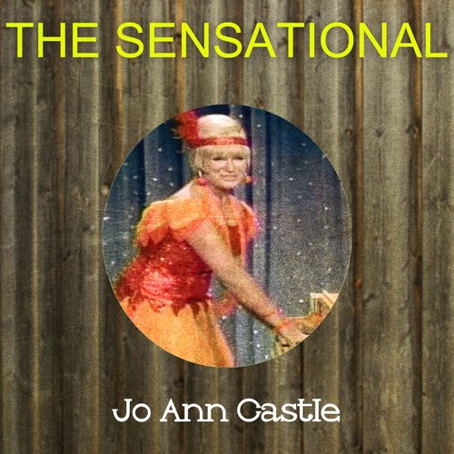 The Sensational Jo Ann Castle