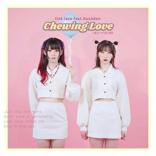 Chewing Love