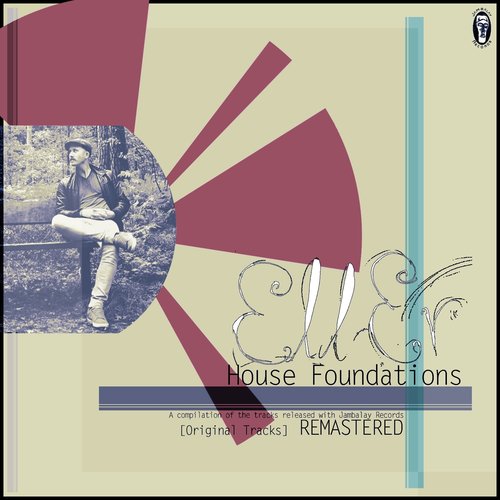 House Foundations (Original Tracks Remastered)