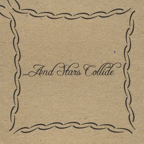...And Stars Collide