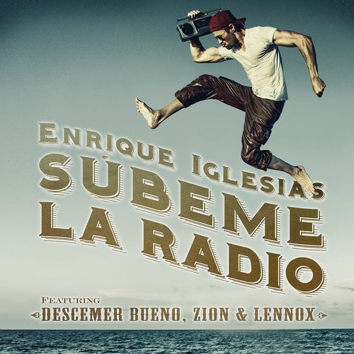 Súbeme La Radio (Feat. Descemer Bueno & Zion & Lennox) - Single