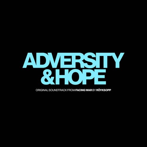 Adversity & Hope (Soundtrack from Facing War)